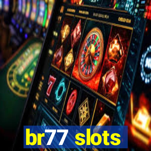 br77 slots